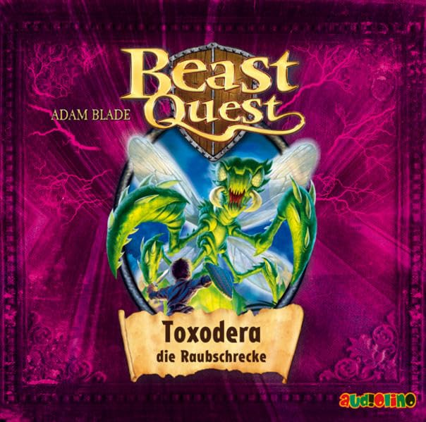 Beast Quest - Toxodera, die Raubschrecke: Band 30 Novels & Short Stories