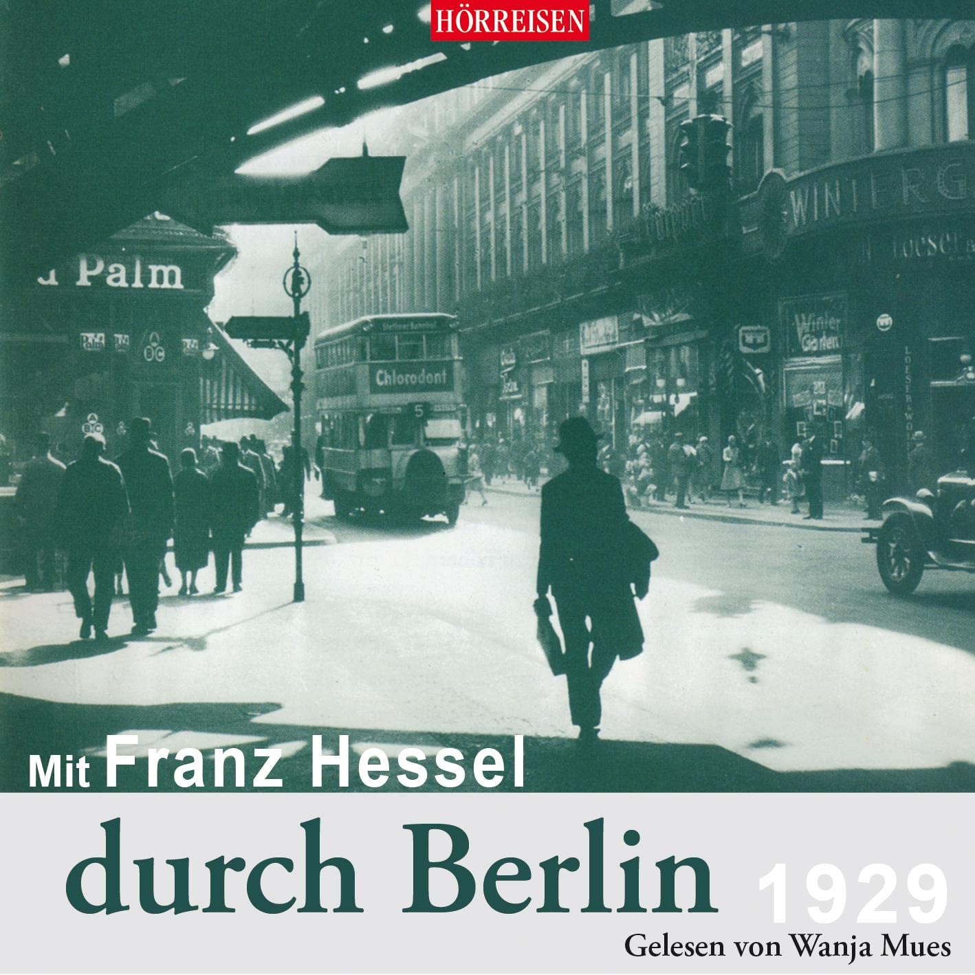 Mit Franz Hessel durch Berlin (Hörreisen) Essays & Short Stories