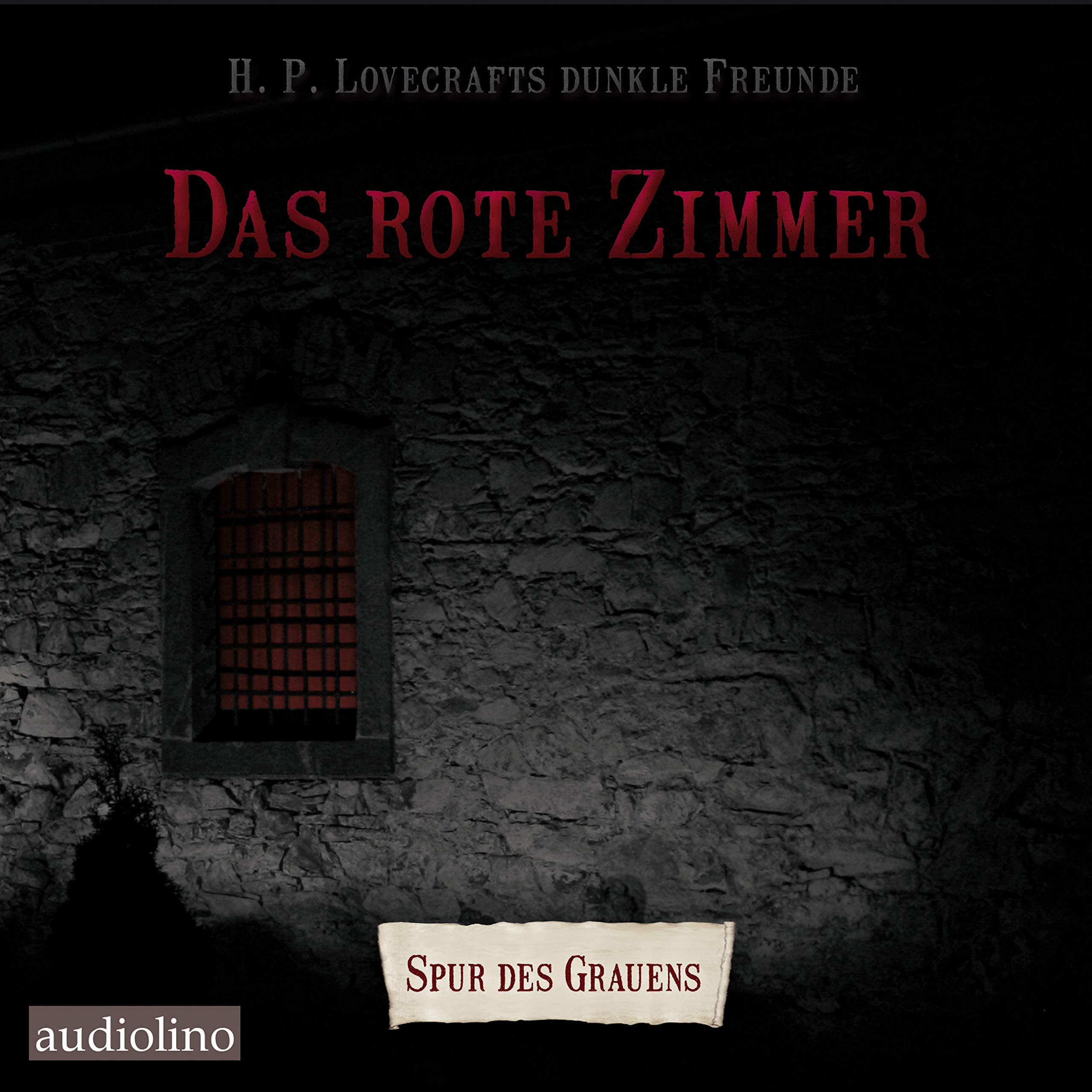 Das rote Zimmer: H. P. Lovecrafts dunkle Freunde I: H. P. Lovecrafts dunkle Idole. Band I Horror & Mystery