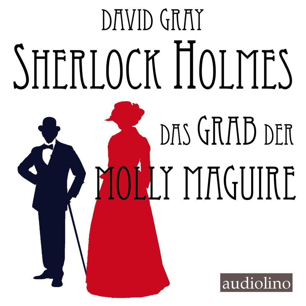 Sherlock Holmes: Das Grab der Molly Maguire (Eine Studie in Angst) Historical Fiction