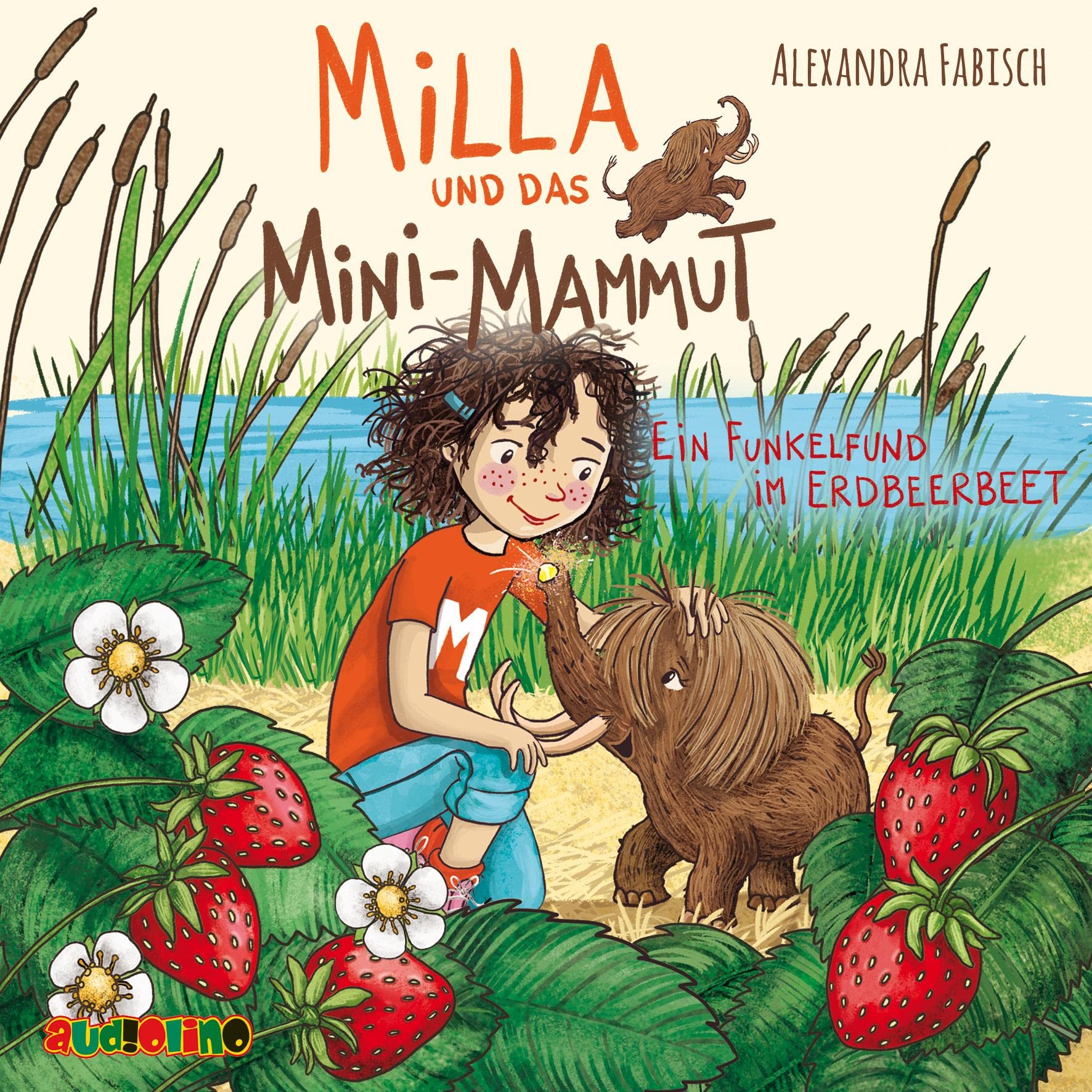 Milla und das Mini-Mammut (2): Ein Funkelfund im Erdbeerbeet Novels & Short Stories