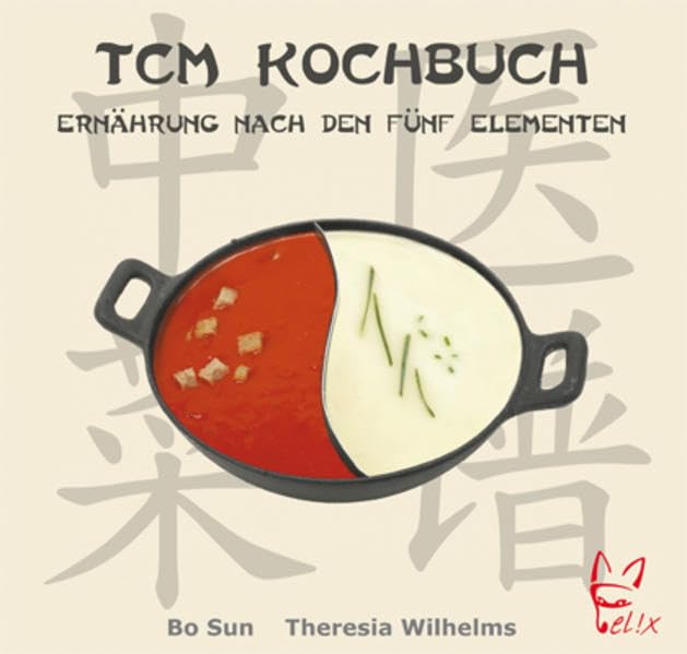Das TCM-Kochbuch: Ernährung nach den fünf Elementen Leisure, Home & Garden
