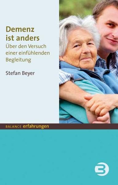 Demenz ist anders. Über den Versuch einer einfühlenden Begleitung Medicine