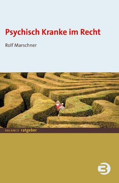 Psychisch Kranke im Recht (BALANCE Ratgeber) Medicine