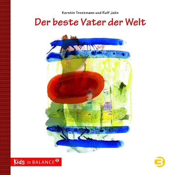 Der beste Vater der Welt (kids in BALANCE) Children's books