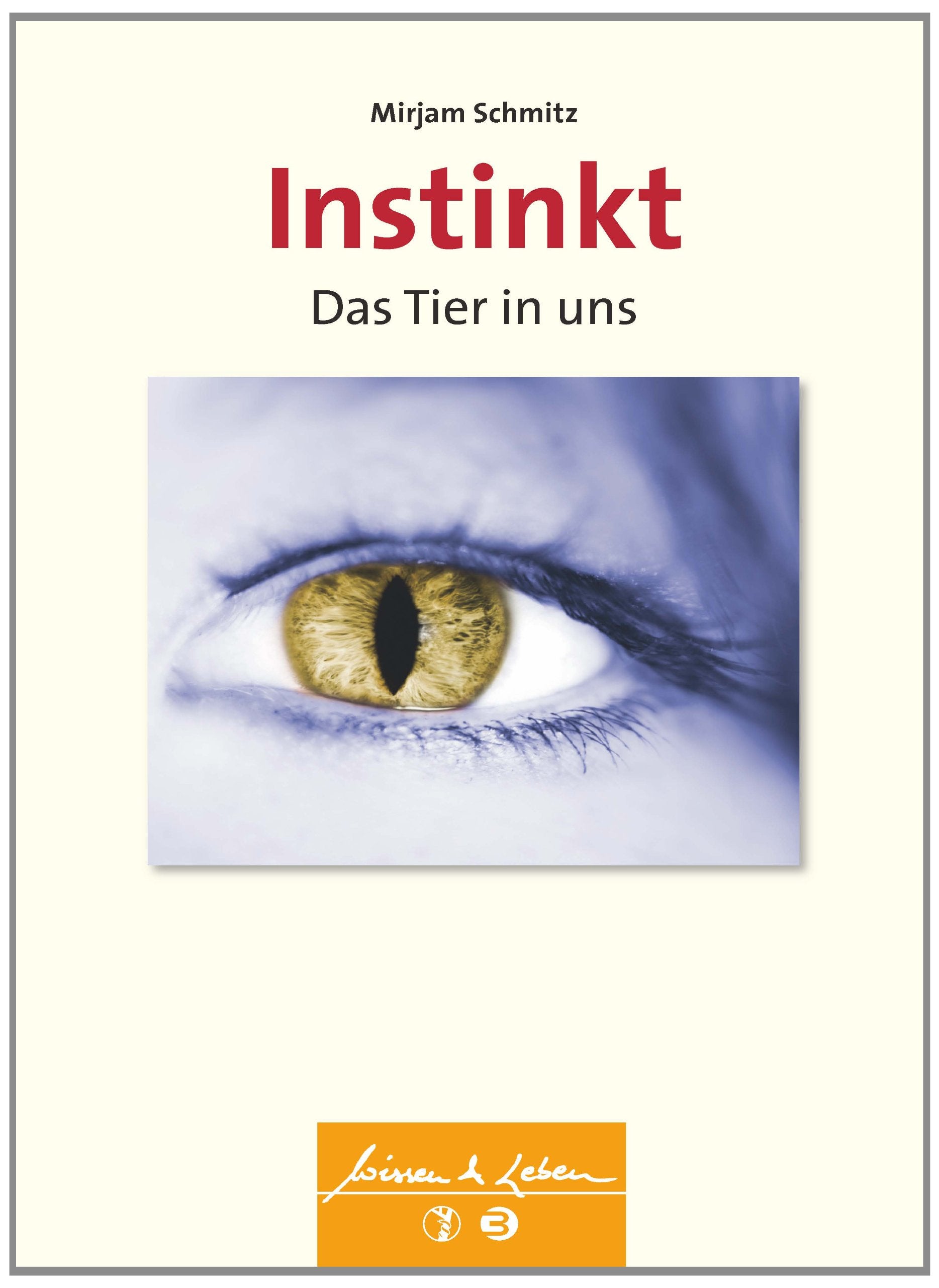Instinkt: Das Tier in uns (Wissen & Leben) Lifestyle