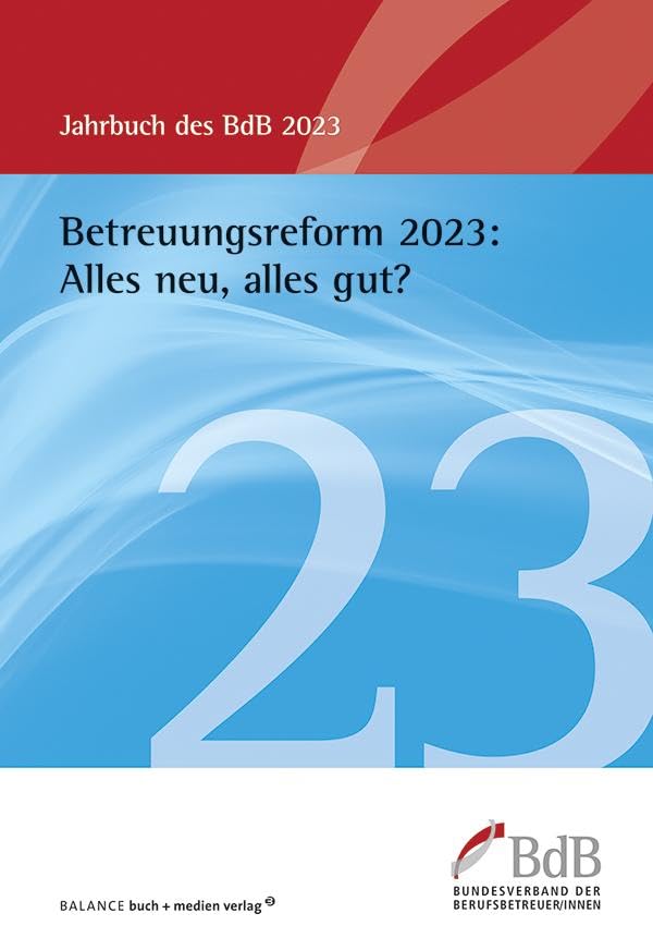 Betreuungsreform 2023: Alles neu, alles gut? Medicine