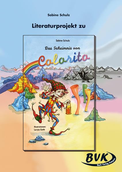 Literaturprojekt. Das Geheimnis von Colorito: 3. - 4. Klasse book