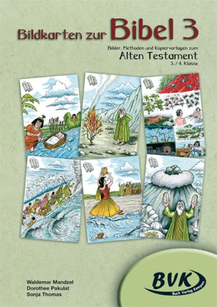 Bildkarten zur Bibel 3 - Altes Testament: Bilder, Methoden und Kopiervorlagen zum Alten Testament. 3. / 4. Klasse Learning & Reference