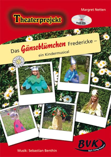 Theaterprojekt "Das Gänseblümchen Fredericke": Ein Kindermusical Learning & Reference