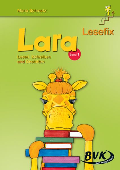 Lara Lesefix - Lesen, Schreiben und Gestalten, Band 1 Learning & Reference