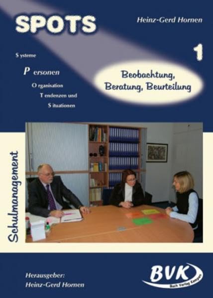 SPOTS Schulmanagement, Band 1: Beobachtung, Beratung, Beurteilung Learning & Reference