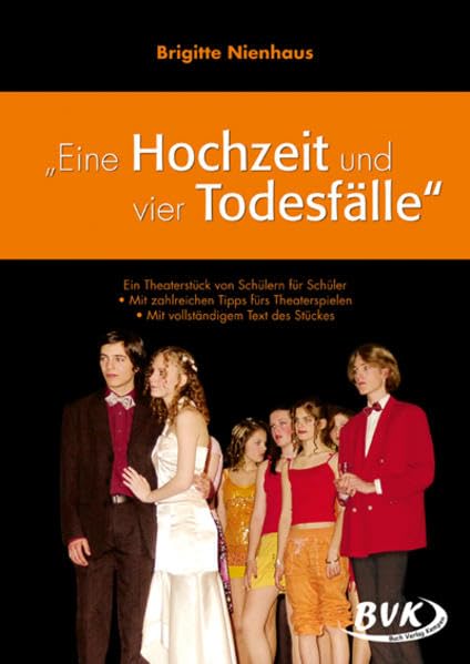 Eine Hochzeit und vier Todesfälle: Entwicklung eines Theaterstücks. Learning & Reference