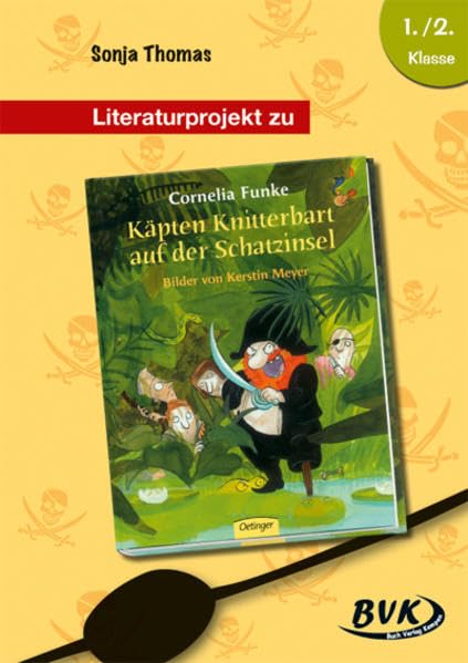 Literaturprojekt zu Käpten Knitterbart auf der Schatzinsel: 1./2. Klasse. Kopiervorlagen (Literaturprojekte) Professional & Reference Books