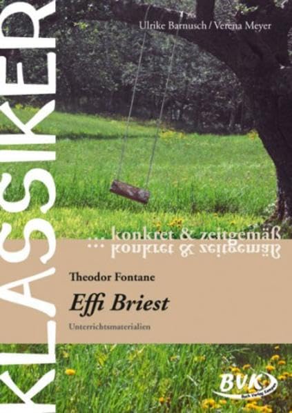 Klassiker – konkret & zeitgemäß: Effi Briest: Unterrichtsmaterialien Study Guides