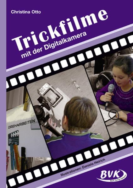 Trickfilme mit der Digitalkamera Computer Science