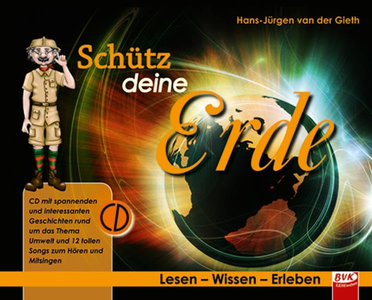 Lesen – Wissen – Erleben: Schütz deine Erde (inkl. CD) Learning & Reference