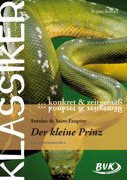 Klassiker konkret und zeitgemäß - Der kleine Prinz: Unterrichtsmaterialien (Klassiker... konkret & zeitgemäß) Professional & Reference Books