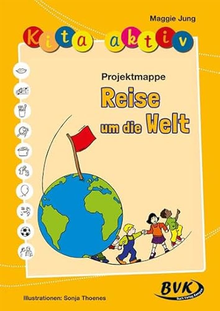Kita aktiv: Projektmappe Reise um die Welt Learning & Reference