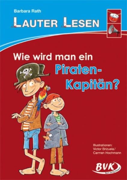LAUTER LESEN – Wie wird man ein Piraten-Kapitän: 3.-4. Klasse Learning & Reference