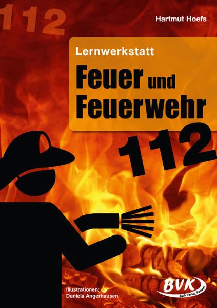 Lernwerkstatt Feuer und Feuerwehr Learning & Reference