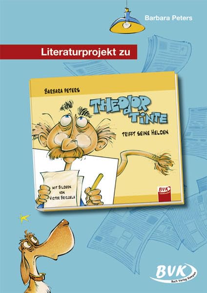 Literaturprojekt zu "Theodor Tinte trifft seine Helden": 1.-2. Klasse (Literaturprojekte) Professional & Reference Books
