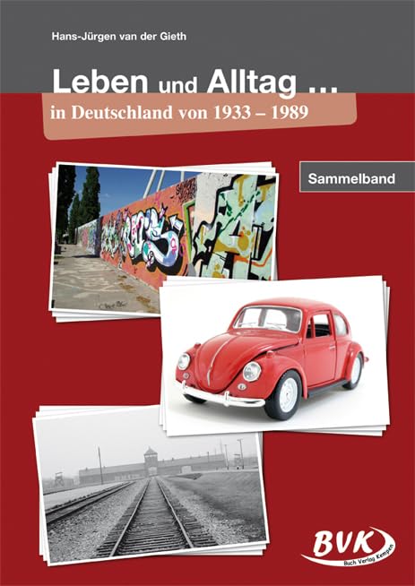 Leben und Alltag … in Deutschland von 1933 – 1989 Professional & Reference Books