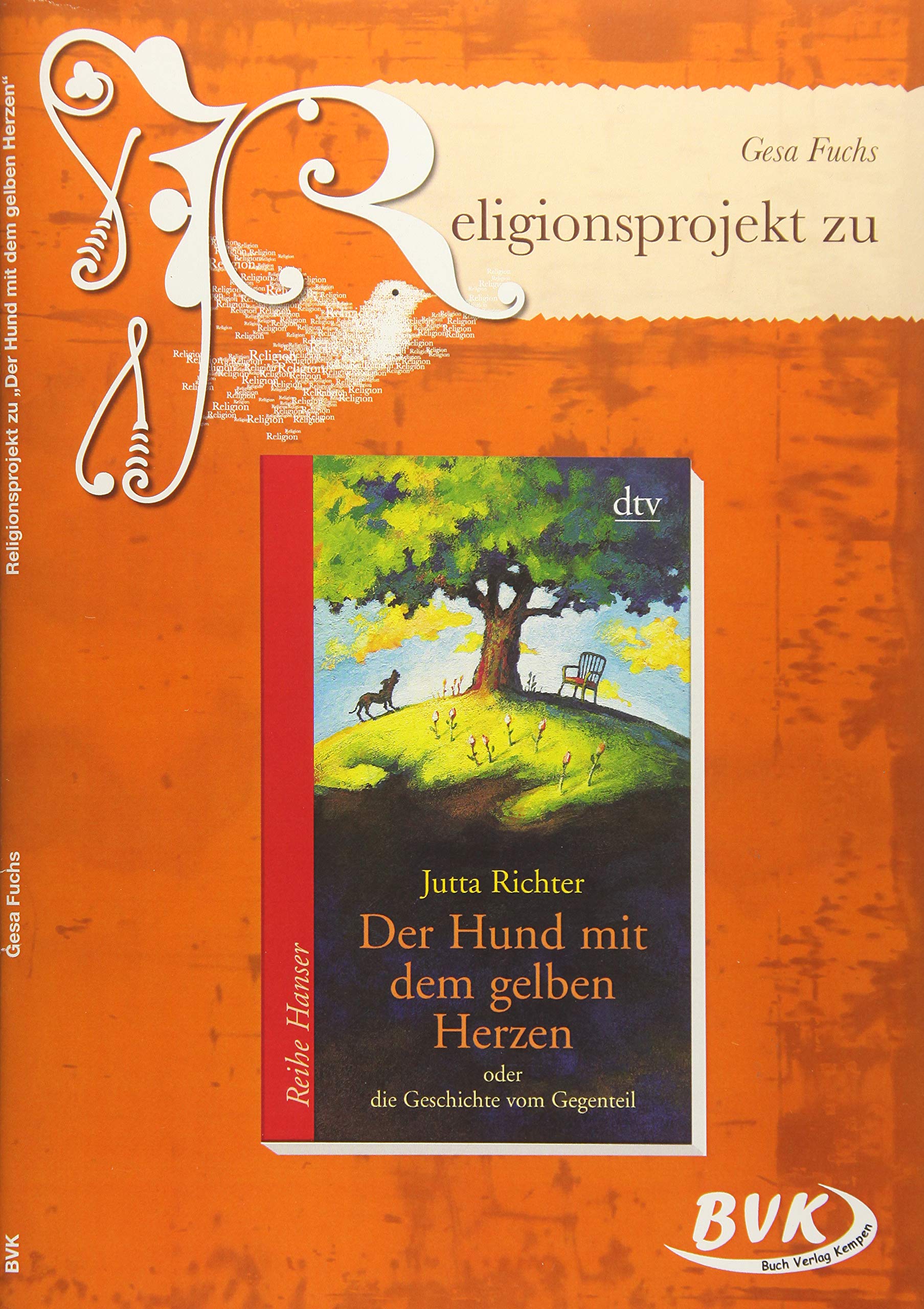 Religionsprojekt zu Der Hund mit dem gelben Herzen: Ab 5. Klasse (Religionsprojekte) Study Guides