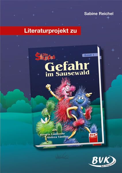 Literaturprojekt zu Die Struppse - Gefahr im Sausewald Learning & Reference