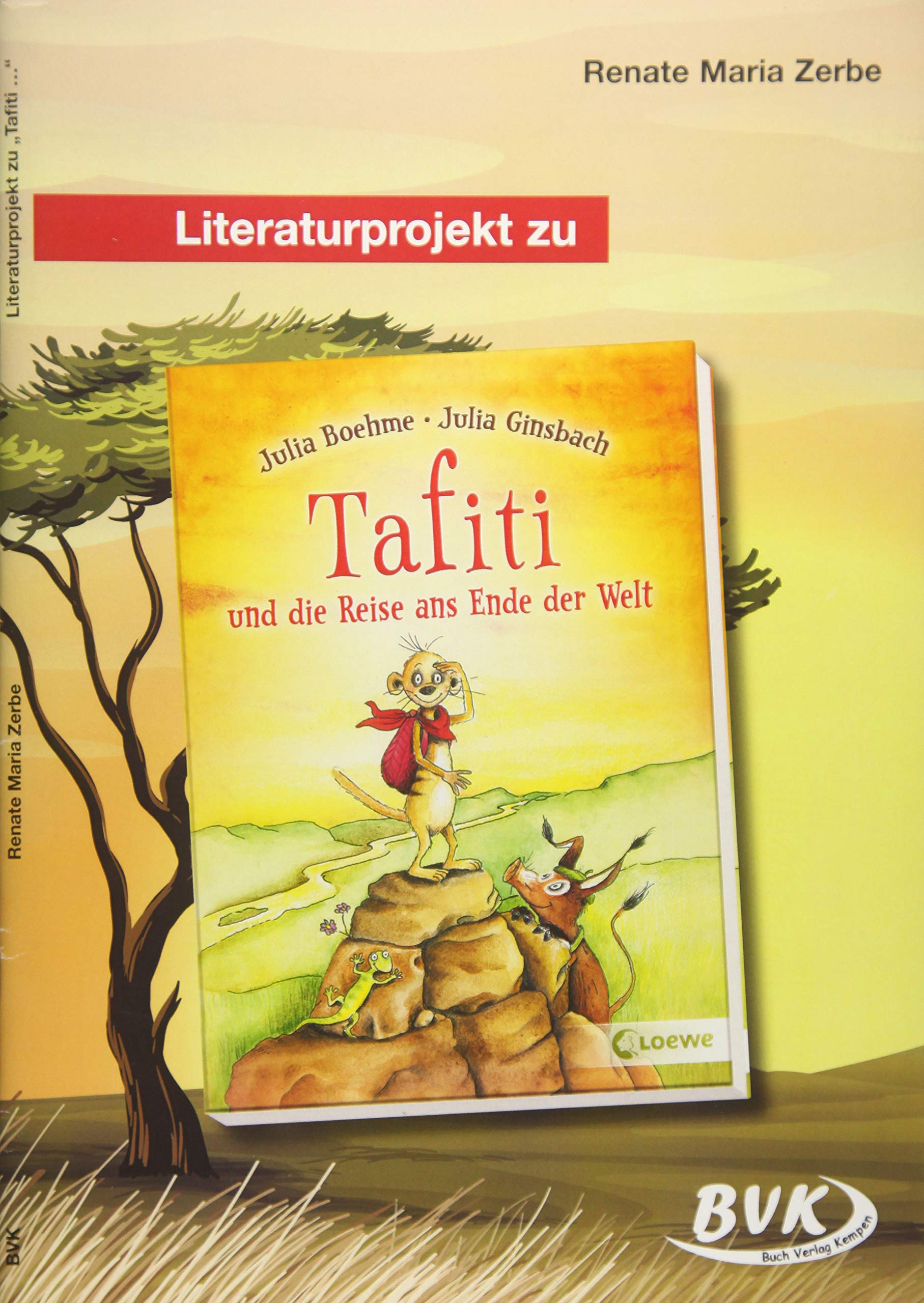Literaturprojekt zu "Tafiti und die Reise ans Ende der Welt": 2.-3. Klasse (Literaturprojekte) Study Guides