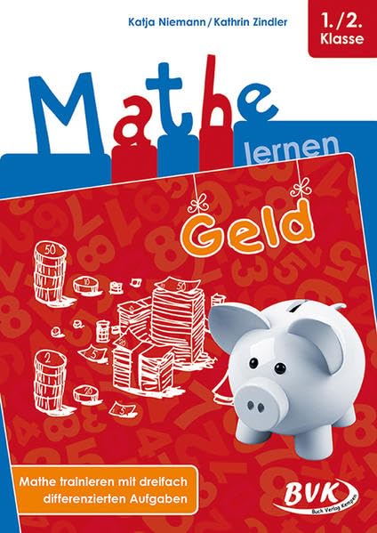 Mathe lernen: Geld: Mathe trainieren mit dreifach differenzierten Aufgaben Professional & Reference Books