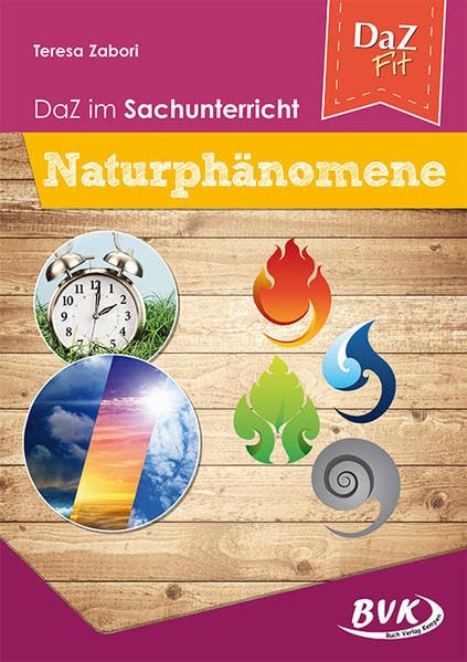 DaZ im Sachunterricht: Naturphänomene: (Deutsch als Zweitsprache) Learning & Reference