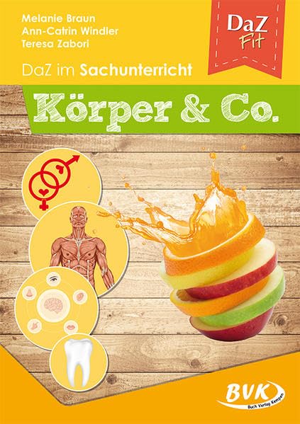 DaZ im Sachunterricht: Körper & Co. (DaZ Fit: DaZ im Sachunterricht) Health, Nutrition & Fitness