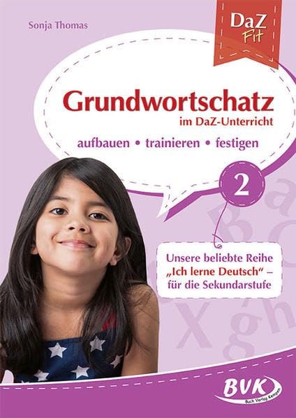 DaZ Fit: Grundwortschatz im DaZ-Unterricht 02 (Deutsch als Zweitsprache) Learning & Reference