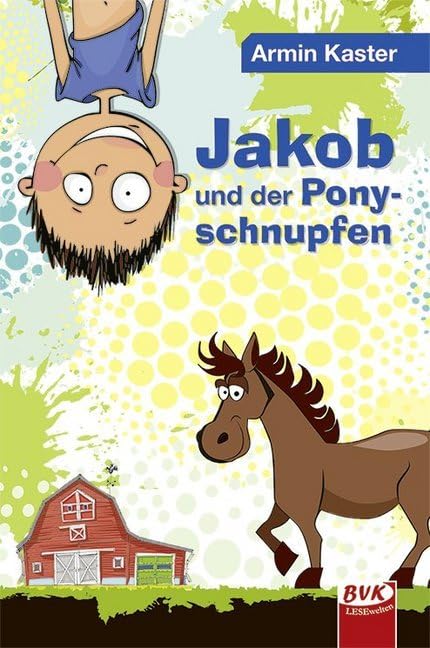 Jakob und der Ponyschnupfen Historical Fiction
