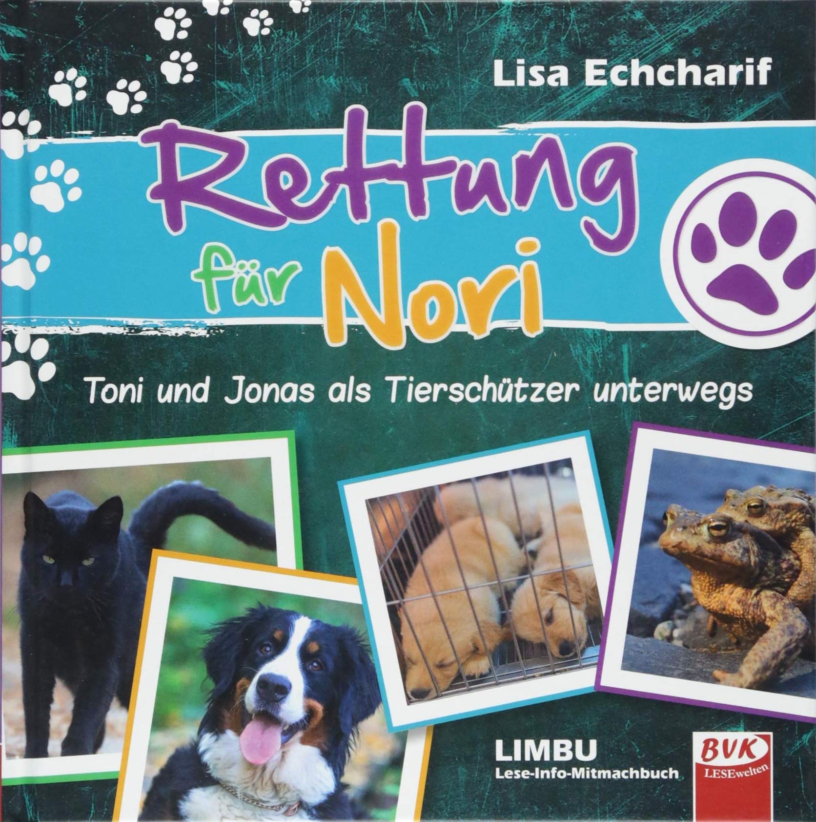 Rettung für Nori - Toni und Jonas als Tierschützer unterwegs: LIMBU (LIMBU: Lese-Info-Mitmachbuch) Business & Technology
