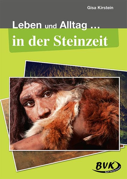 Leben und Alltag in der Steinzeit book