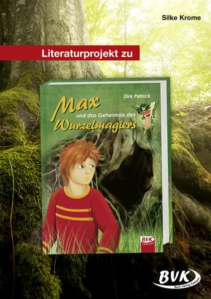 Literaturprojekt zu Max und das Geheimnis des Wurzelmagiers Professional & Reference Books