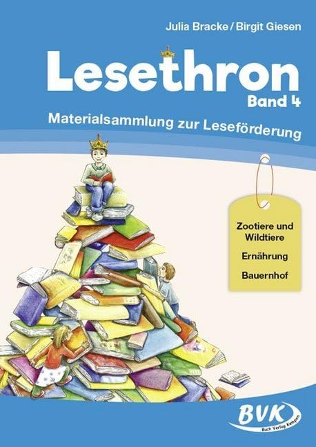 Lesethron Band 4: Materialsammlung zur Leseförderung. Zootiere und Wildtiere - Ernährung - Bauernhof Parents & Children