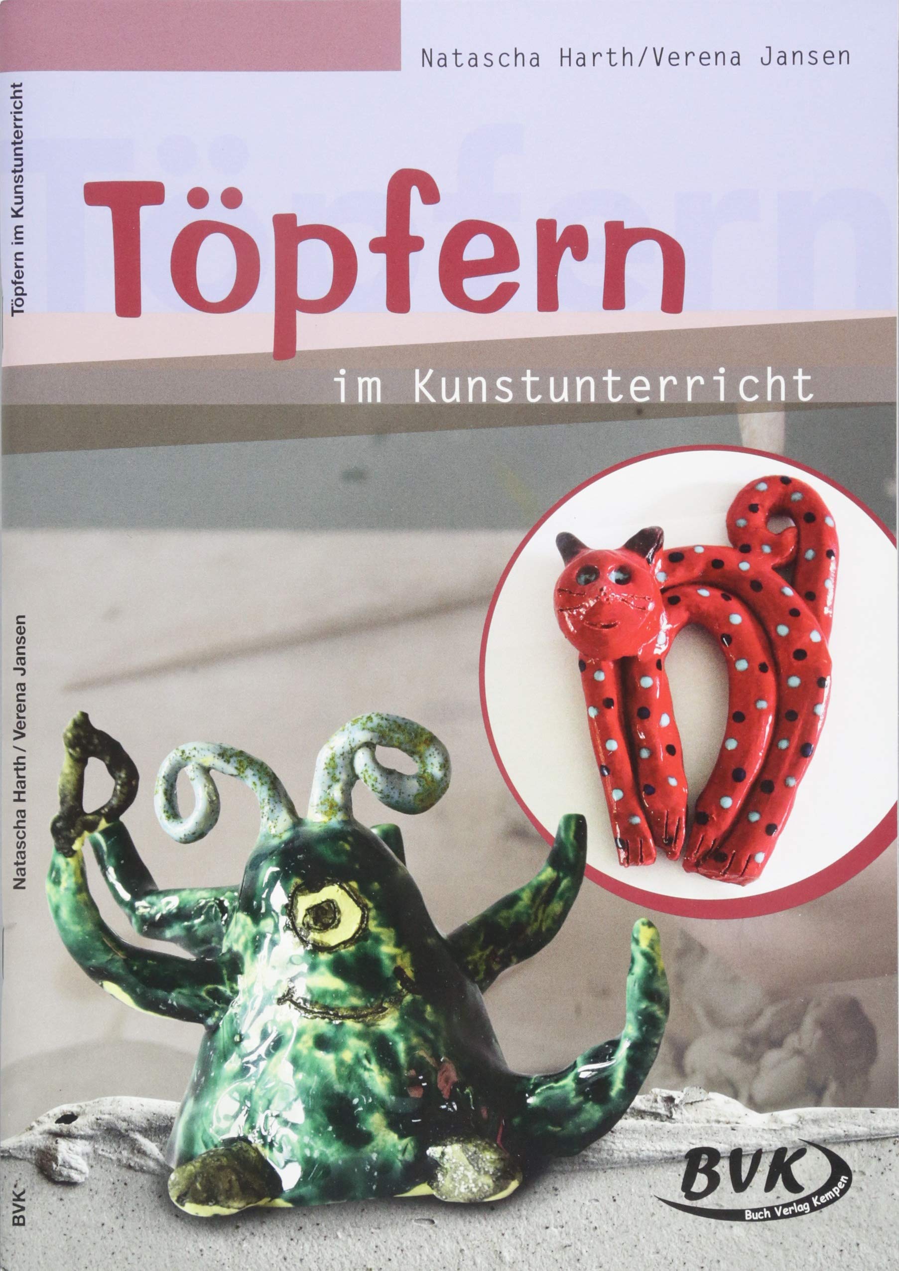 Töpfern im Kunstunterricht: 1. bis 5. Klasse Professional & Reference Books
