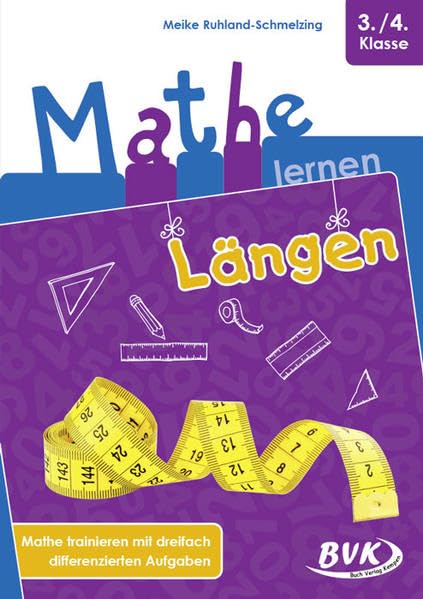 Mathe lernen: Längen: Mathe trainieren mit dreifach differenzierten Aufgaben Professional & Reference Books