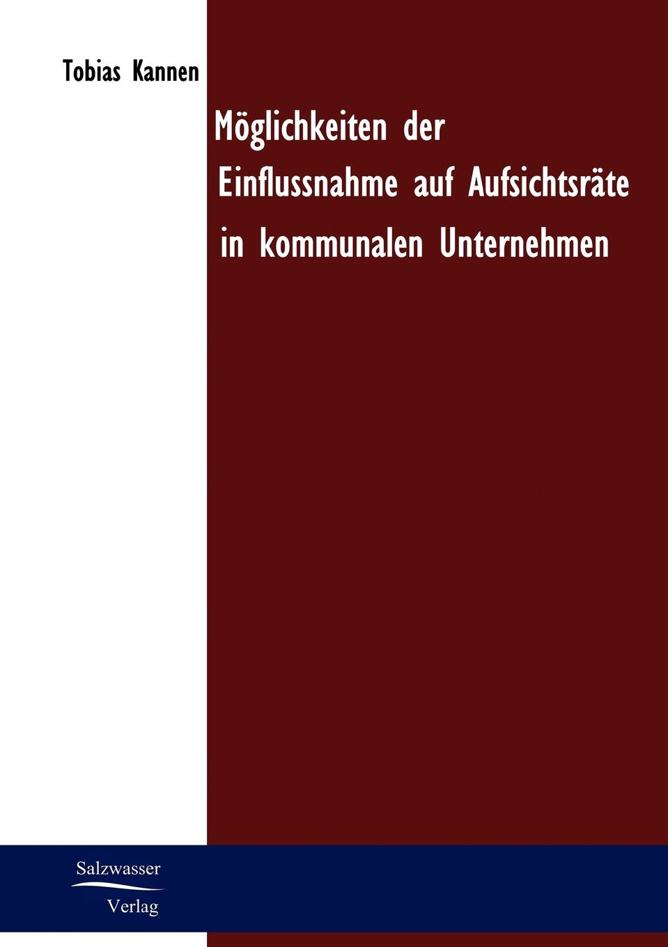 Möglichkeiten der Einflussnahme auf Aufsichtsräte in kommunalen Unternehmen Law