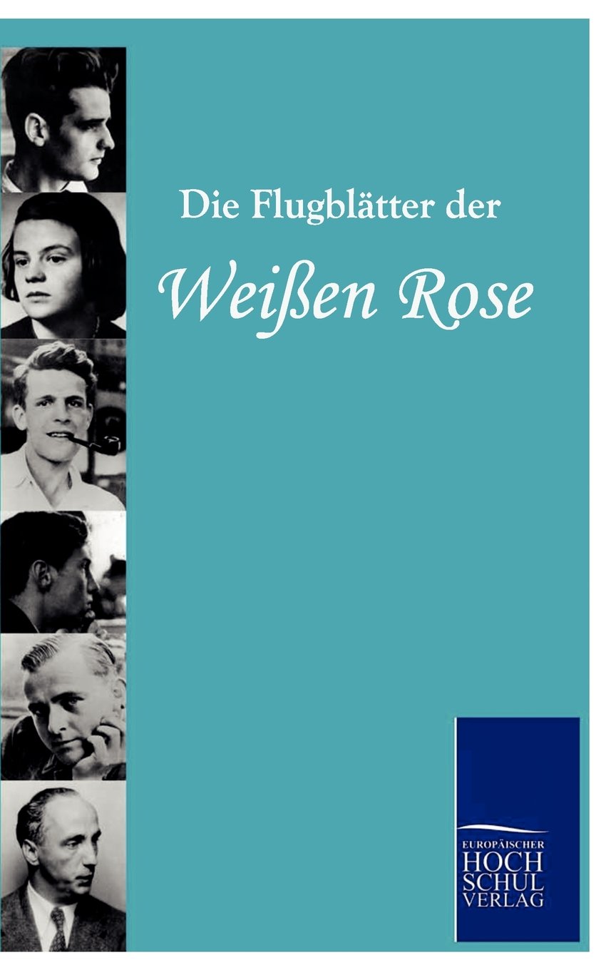Die Flugblätter der Weißen Rose German history