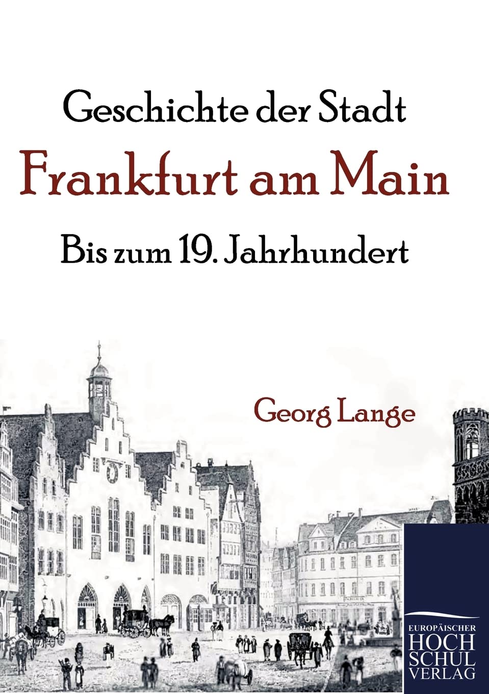 Geschichte der Stadt Frankfurt am Main: Bis zum 19. Jahrhundert German history