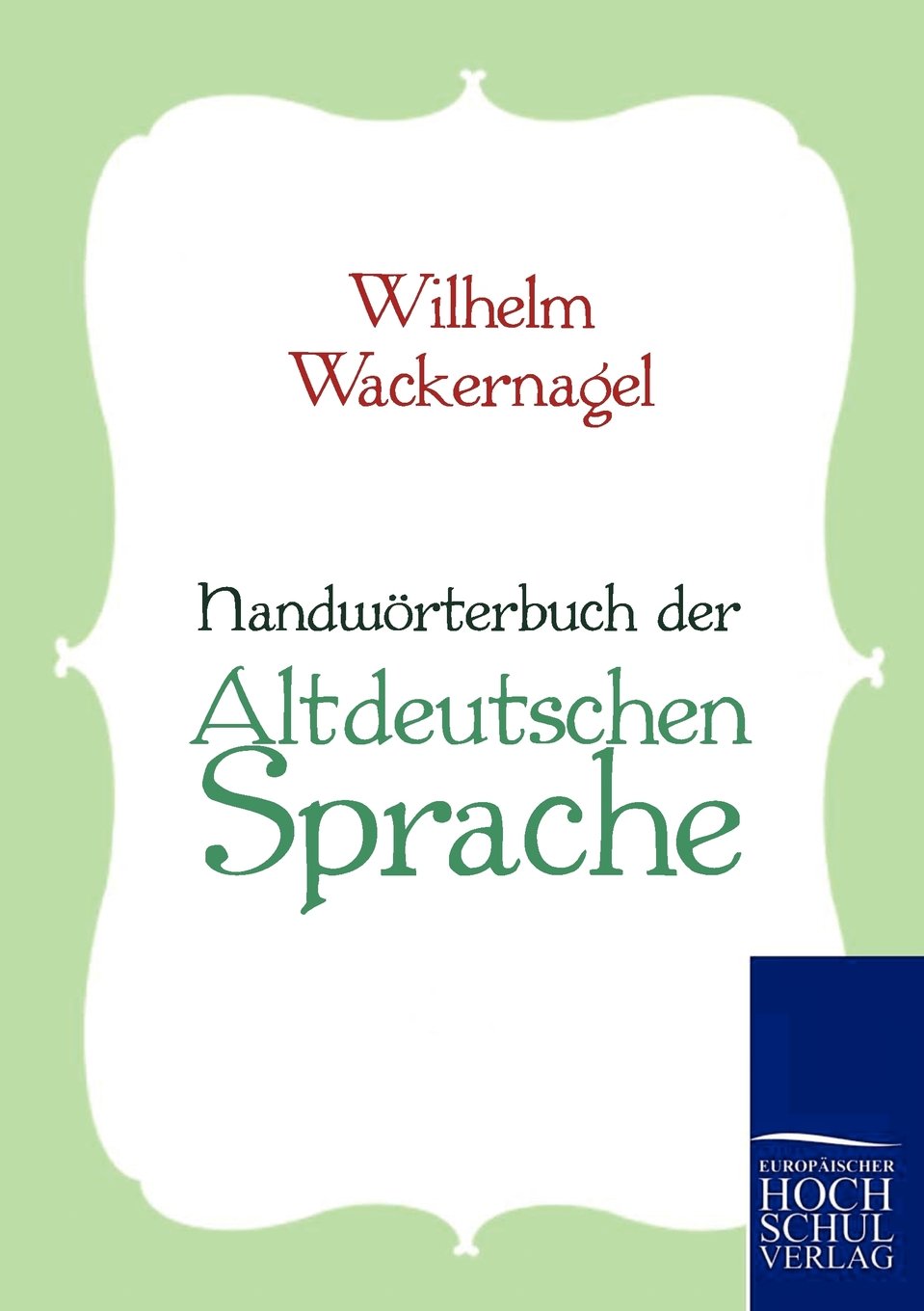 Handwörterbuch der Altdeutschen Sprache Contemporary literature