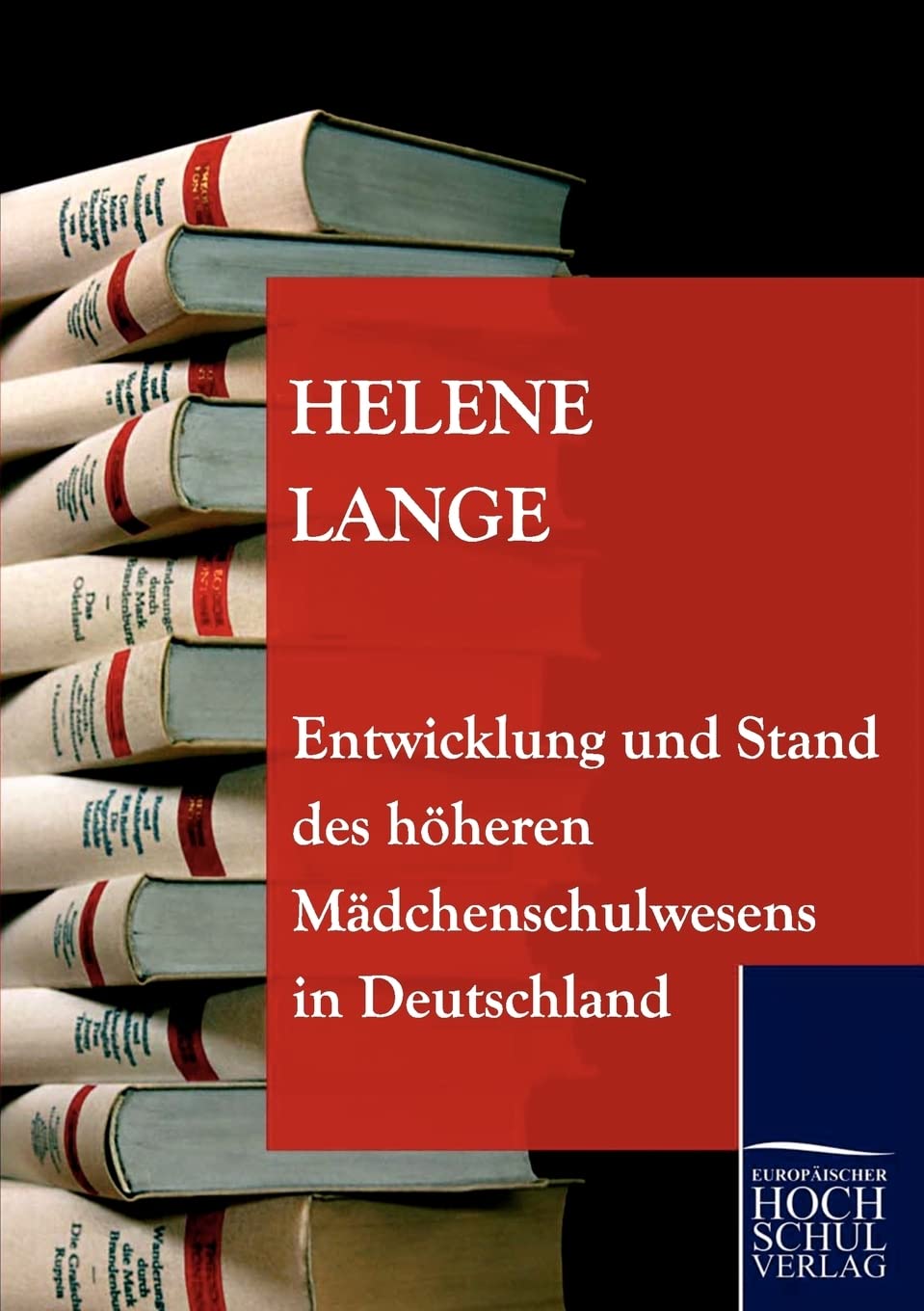 Entwicklung und Stand des höheren Mädchenschulwesens in Deutschland Contemporary literature