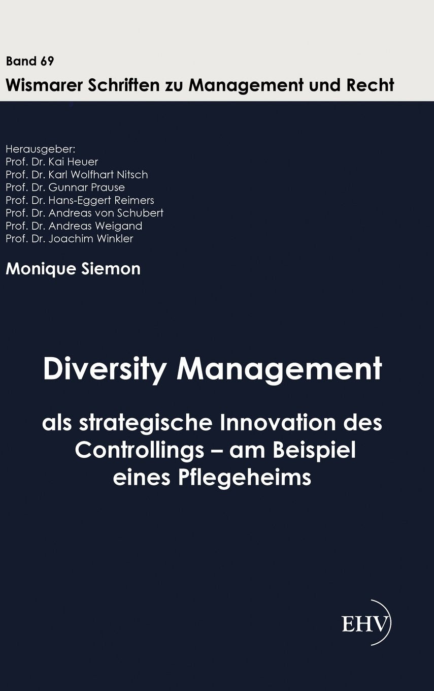 Diversity Management als strategische Innovation des Controllings - am Beispiel eines Pflegeheims Medicine