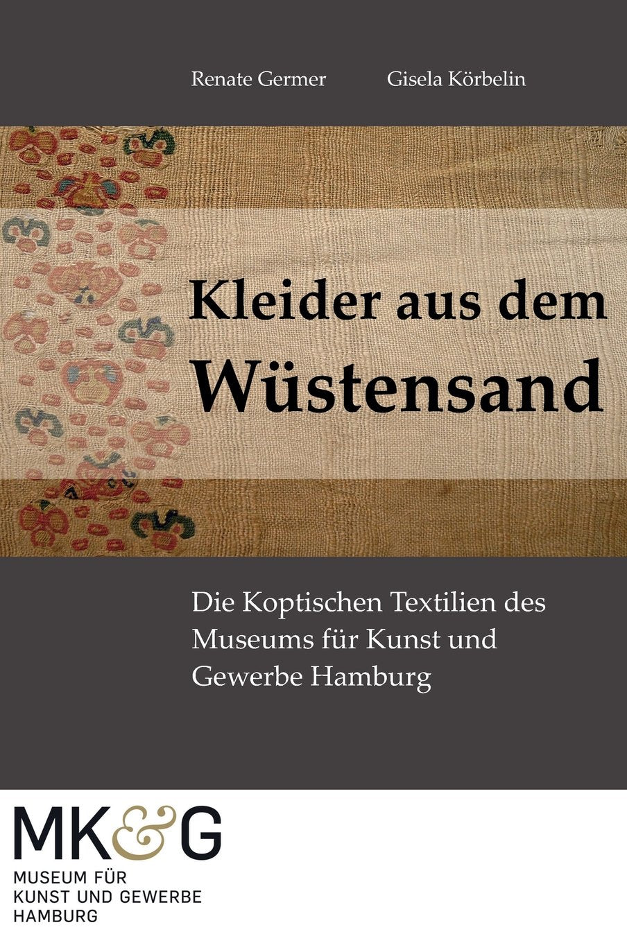 Kleider aus dem Wüstensand: Die Koptischen Textilien des Museums für Kunst und Gewerbe Hamburg Film, Art & Culture