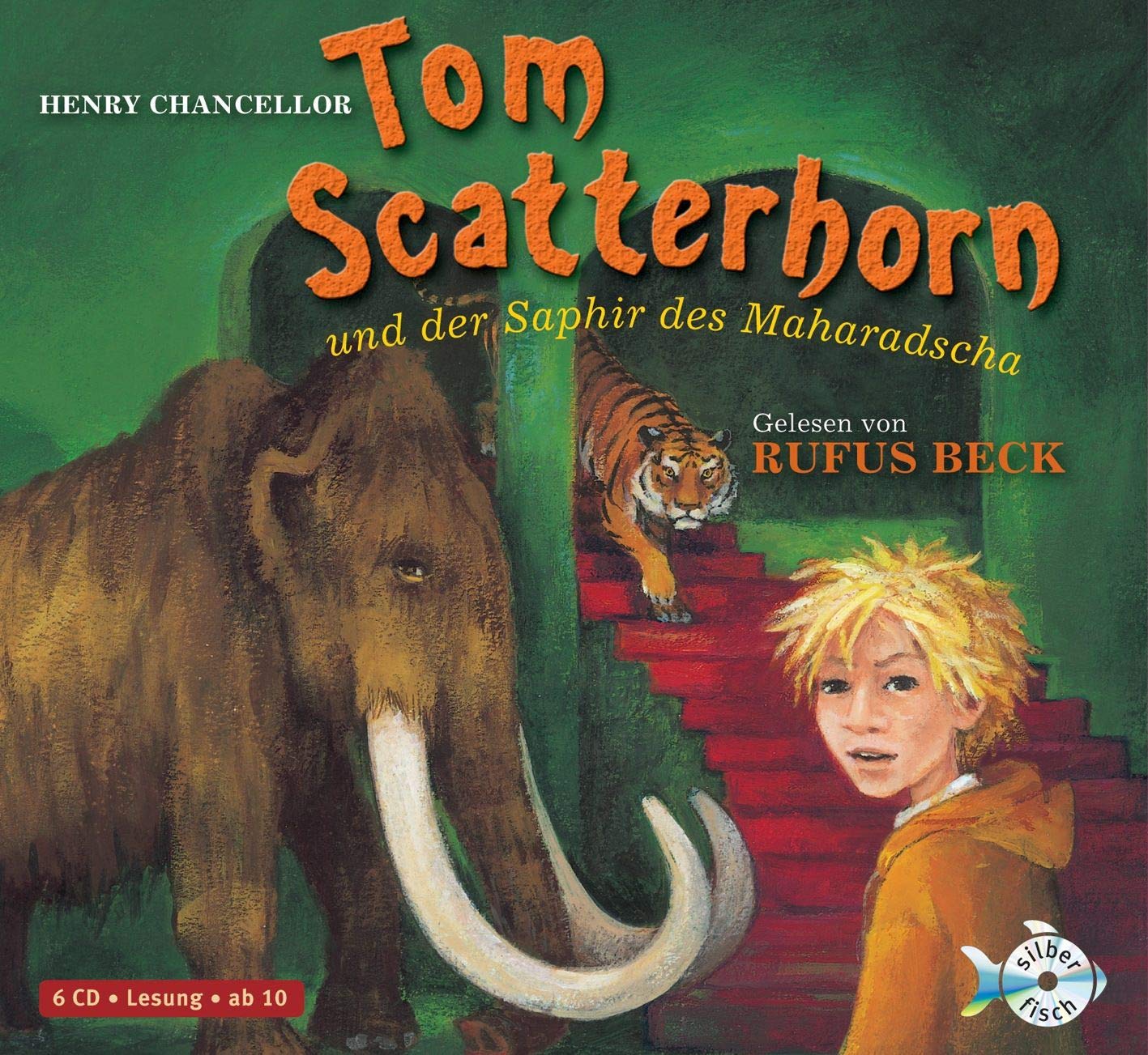 Tom Scatterhorn und der Saphir des Maharadscha: 6 CDs Novels & Short Stories