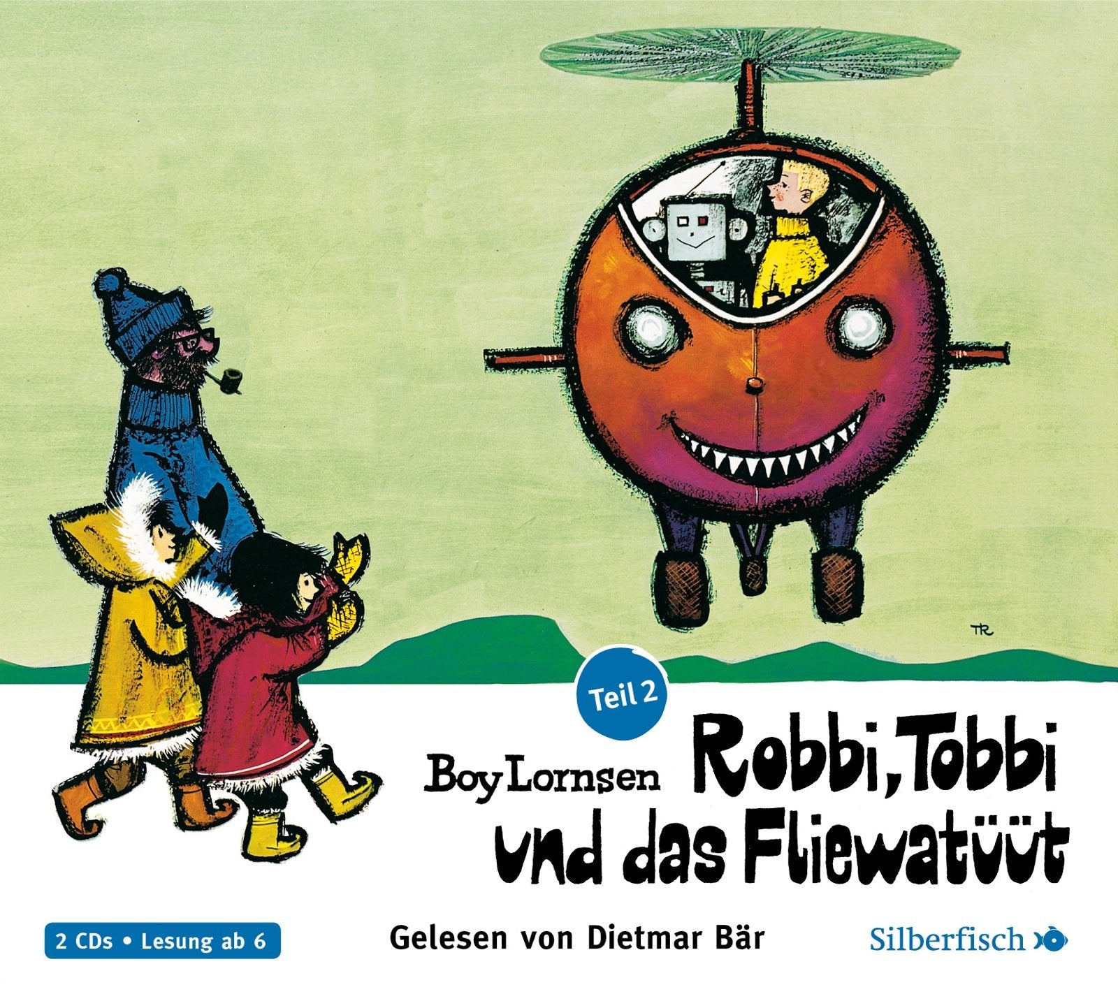 Robbi, Tobbi und das Fliewatüüt, Teil 2. Vom Nordpol bis Loch Ness (2 CDs) Novels & Short Stories
